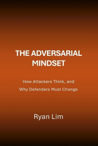 The Adversarial Mindset