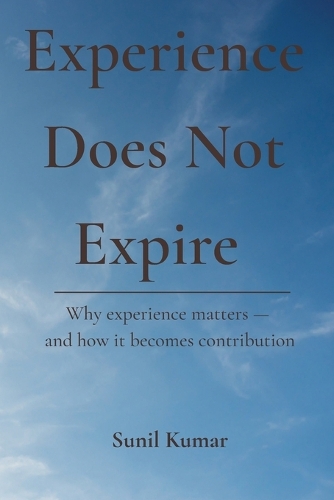 Experience Does Not Expire