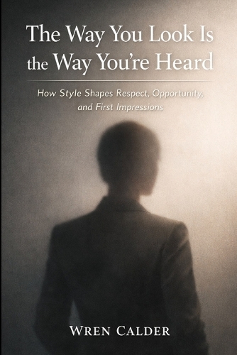 The Way You Look Is the Way You're Heard