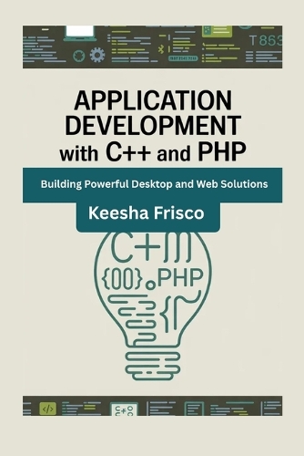 Application Development with C++ and PHP