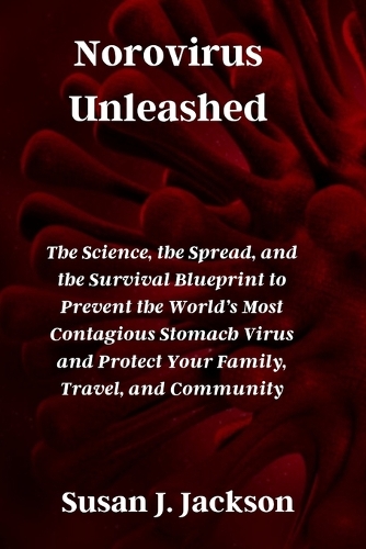 Norovirus Unleashed