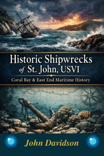 Historic Shipwrecks of St. John USVI