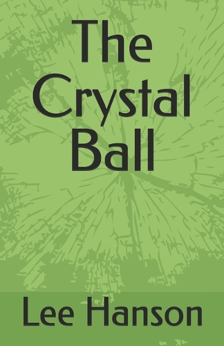 The Crystal Ball