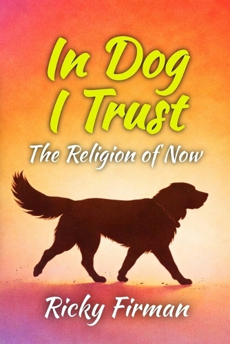 In Dog I Trust