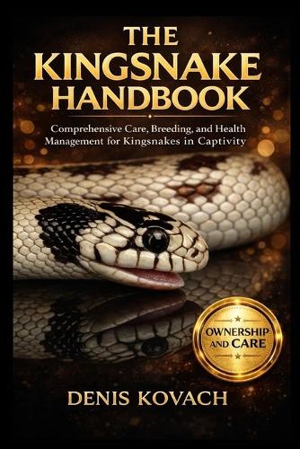 The Kingsnake Handbook