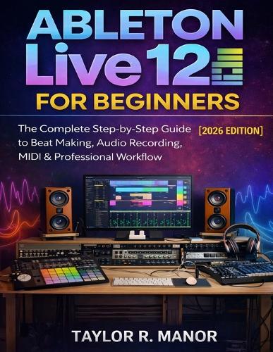 Ableton Live 12 for Beginners