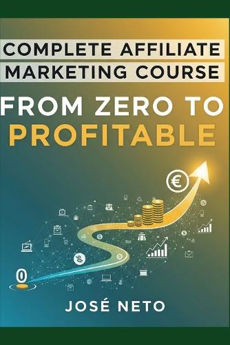 Complete Affiliate Marketing Course