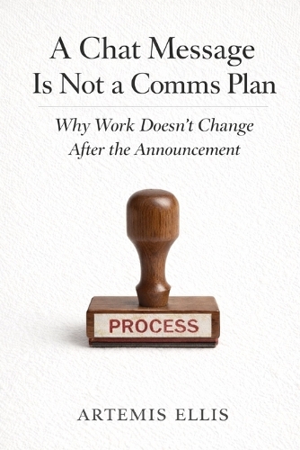 A Chat Message Is Not a Comms Plan