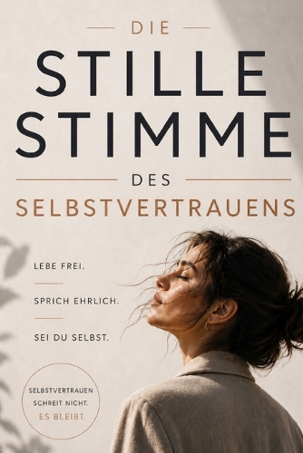 Die stille Stimme des Selbstvertrauens