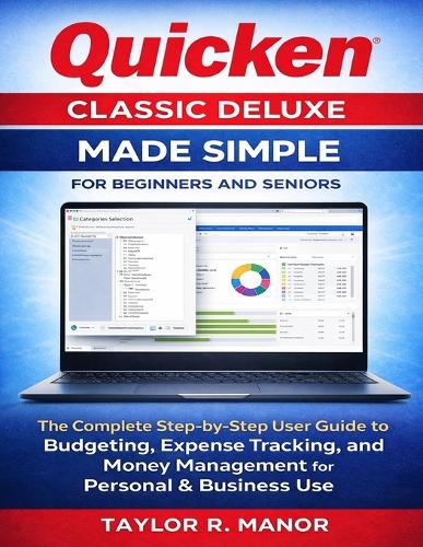Quicken Classic Deluxe Made Simple for Beginners and Seniors