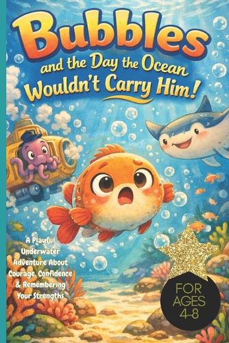 Bubbles and the Day the Ocean Wouldn't Carry Him!