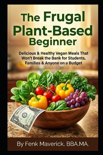 The Frugal Plant-Based Beginner