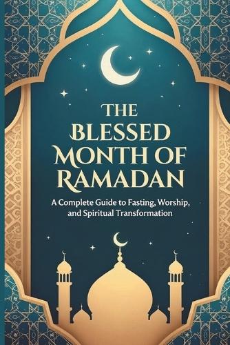The Blessed Month Of Ramadan