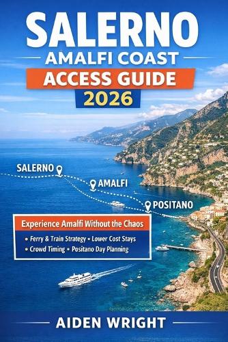 Salerno Amalfi Coast Access Guide 2026