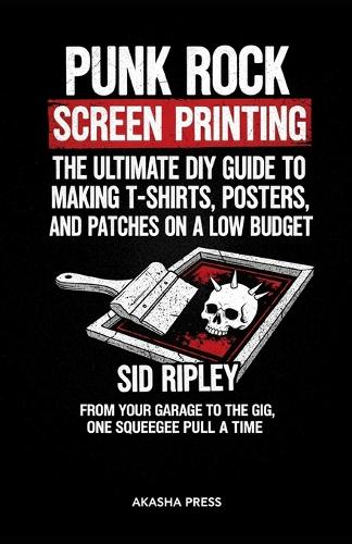 Punk Rock Screen Printing