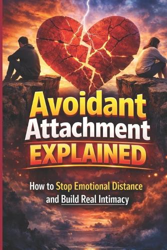 Avoidant Attachment Explained