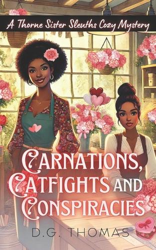 Carnations, Catfights, and Conspiracies