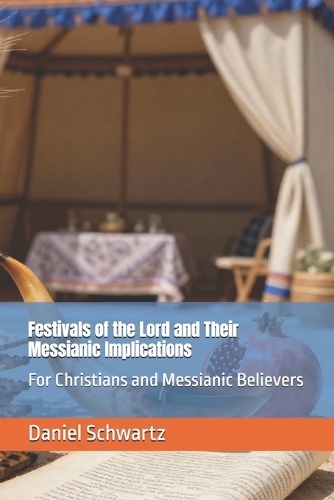 Festivals of the Lord and Their Messianic Implications