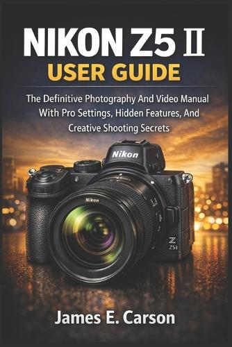 Nikon Z5 II User Guide