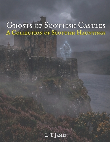 Ghosts of Scottish Castles