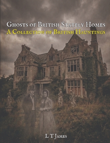Ghosts of British Stately Homes