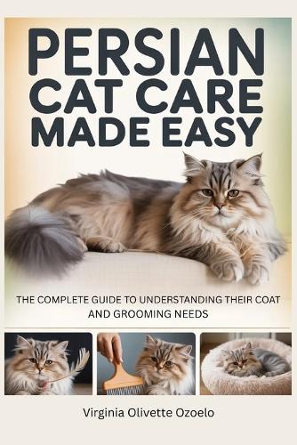 Persian Cat Care Made Easy