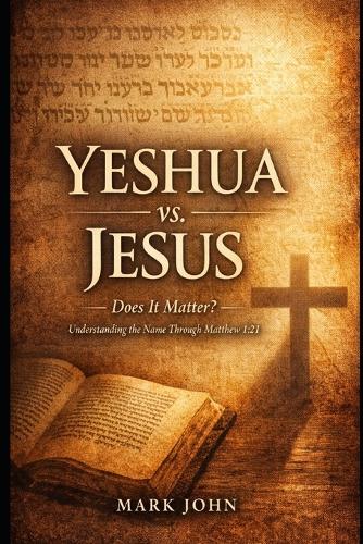 Yeshua vs Jesus