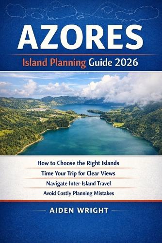 Azores Island Planning Guide 2026