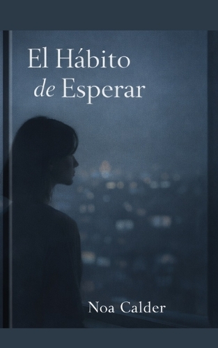 El Habito de Esperar