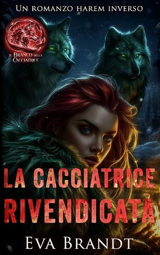La cacciatrice rivendicata