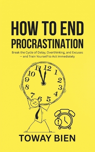 How to End Procrastination