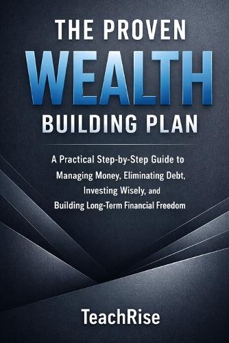 The Proven Wealth Building Plan