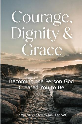Courage, Dignity & Grace