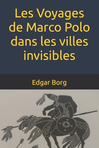 Les Voyages de Marco Polo dans les villes invisibles