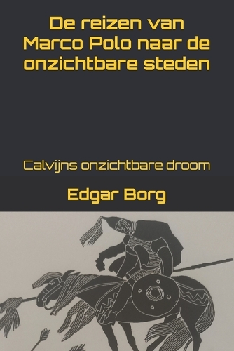 De reizen van Marco Polo naar de onzichtbare steden