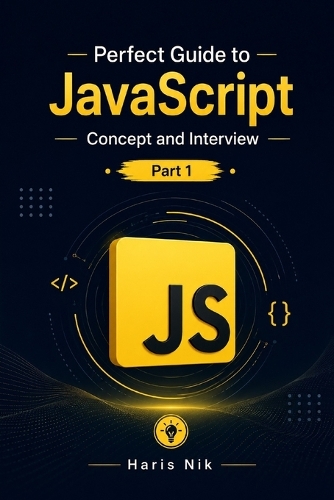 Perfect Guide to JavaScript Concept and Interview