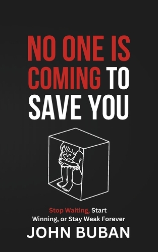 No One Is Coming to Save You