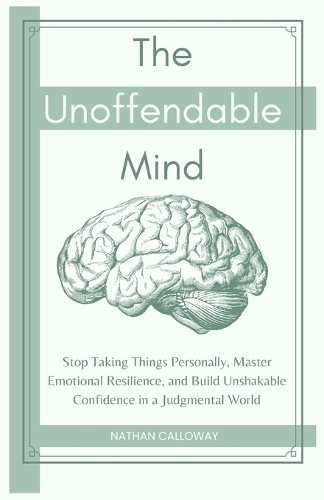 The Unoffendable Mind