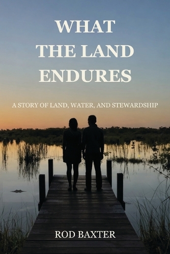 What the Land Endures