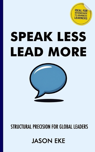 Speak Less, Lead More