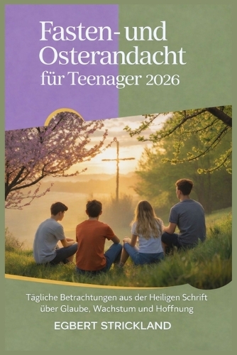 Fasten- und Osterandacht für Teenager 2026