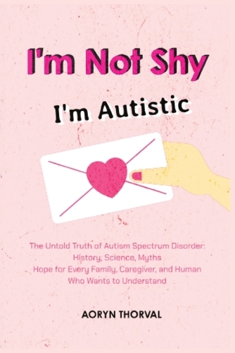 I'm Not Shy - I'm Autistic
