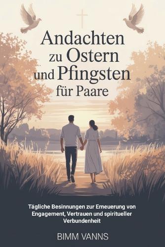 Andachten Zu Ostern Und Pfingsten Für Paare