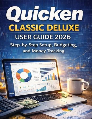 Quicken Classic Deluxe User Guide 2026