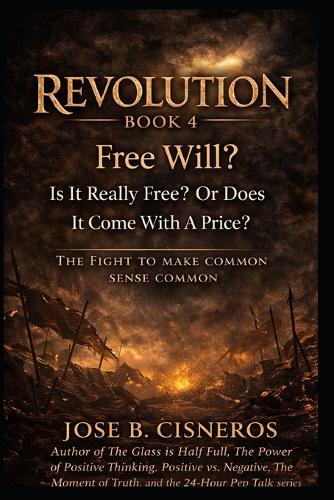 REVOLUTION - BOOK 4 "Free Will?"