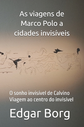 As viagens de Marco Polo a cidades invisíveis