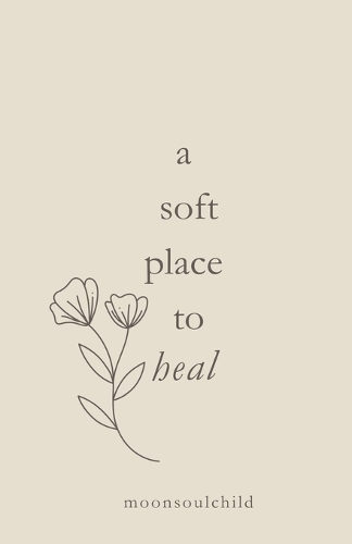 A soft place to heal