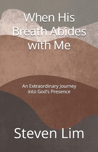 When His Breath Abides with Me