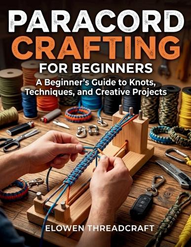 Paracord Crafting for Beginners