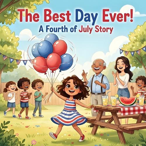 The Best Day Ever! - A Fourth of July Story